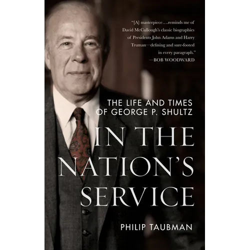 In the Nation's Service: The Life and Times of George P. Shultz - Paperback