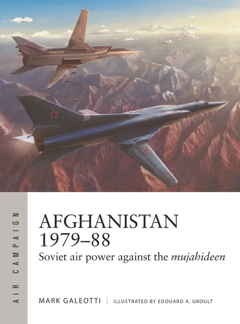 Afghanistan 1979-88: Soviet Air Power Against the Mujahideen - Paperback