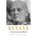Kennan: A Life Between Worlds - Paperback