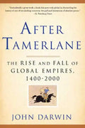 After Tamerlane: The Rise and Fall of Global Empires, 1400-2000 - Paperback