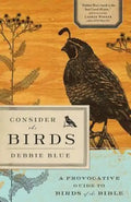 Consider the Birds: A Provocative Guide to Birds of the Bible - Paperback