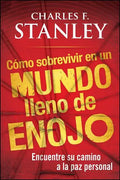 Como Sobrevivir En Un Mundo Lleno de Enojo: Encuentre Su Camino a la Paz Personal - Paperback