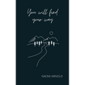 You Will Find Your Way - Paperback