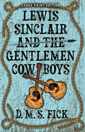 Lewis Sinclair and the Gentlemen Cowboys - Paperback