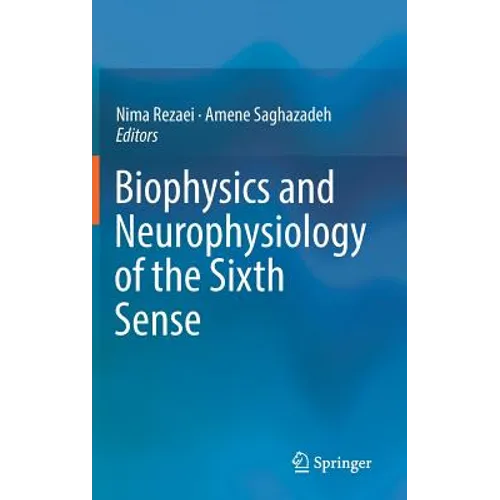 Biophysics and Neurophysiology of the Sixth Sense - Hardcover