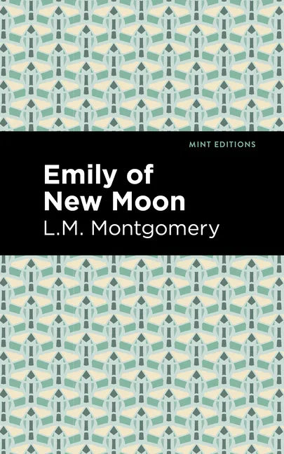 Emily of New Moon - Hardcover