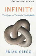 A Brief History of Infinity: The Quest to Think the Unthinkable - Paperback