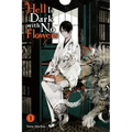 Hell Is Dark with No Flowers, Vol. 1 (Light Novel): Volume 1 - Paperback