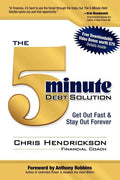 The 5-Minute Debt Solution: Get Out Fast & Stay Out Forever - Paperback