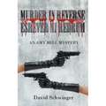 Murder in Reverse: An Amy Bell Mystery - Paperback