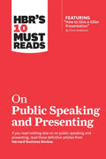 Hbr's 10 Must Reads on Public Speaking and Presenting (with Featured Article How to Give a Killer Presentation by Chris Anderson) - Paperback