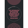 The Integrated Application of Effective Approaches in Supply Chain Networks - Hardcover