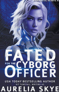 Fated For The Cyborg Officer - Paperback