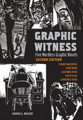 Graphic Witness: Five Wordless Graphic Novels by Frans Masereel, Lynd Ward, Giacomo Patri, Erich Glas and Laurence Hyde - Paperback