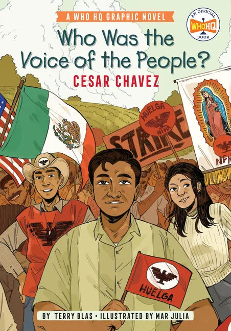 Who Was the Voice of the People?: Cesar Chavez: A Who HQ Graphic Novel - Hardcover