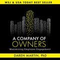 A Company of Owners: Maximizing Employee Engagement - Hardcover
