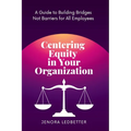Centering Equity in Your Organization - Paperback