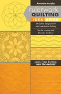 Rulerwork Quilting Idea Book: 59 Outline Designs to Fill with Free-Motion Quilting, Tips for Longarm and Domestic Machines - Paperback