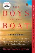 The Boys in the Boat: Nine Americans and Their Epic Quest for Gold at the 1936 Berlin Olympics - Hardcover