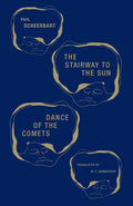 The Stairway to the Sun & Dance of the Comets: Four Fairy Tales of Home and One Astral Pantomime - Paperback