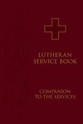 Lutheran Service Book: Companion to the Services - Hardcover