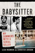 The Babysitter: My Summers with a Serial Killer - Paperback
