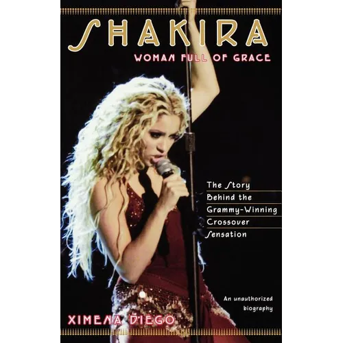 Shakira: Woman Full of Grace - Paperback