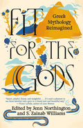 Fit for the Gods: Greek Mythology Reimagined - Paperback