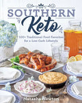 Southern Keto: 100+ Traditional Food Favorites for a Low-Carb Lifestyle - Paperback