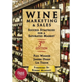 Wine Marketing and Sales, Third Edition: Success Strategies for a Saturated Market - Paperback