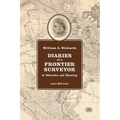 William A. Richards Diaries of a Frontier Surveyor: in Nebraska and Wyoming - Paperback