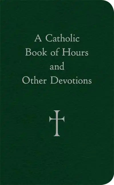A Catholic Book of Hours and Other Devotions - Imitation Leather
