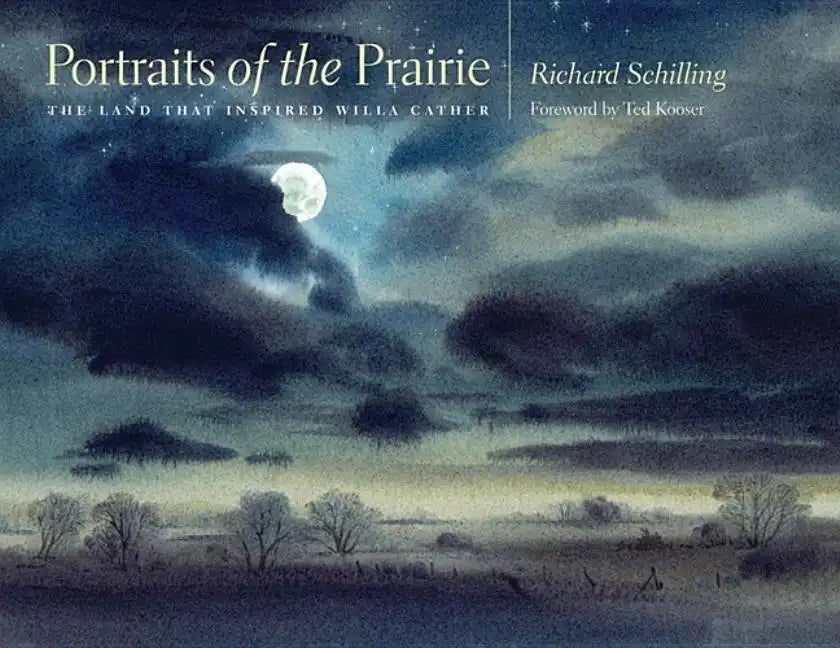 Portraits of the Prairie: The Land That Inspired Willa Cather - Hardcover