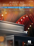 First 50 Theater Songs You Should Play on Piano: Simply Arranged, Must-Know Broadway Showstoppers Arranged for Easy Piano with Lyrics - Paperback