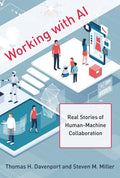 Working with AI: Real Stories of Human-Machine Collaboration - Hardcover
