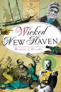 Wicked New Haven - Paperback
