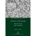A Poetics of the Image: Paul Celan and André du Bouchet - Paperback