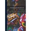 Hermaphrodite; Myths and Rites of the Bisexual Figure in Classical Antiquity - Paperback