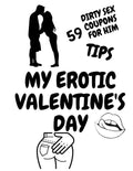 My Erotic Valentine's Day: Valentines Day Gift For Him Sex Vouchers For Couples Present For Boyfriend Birthday - Paperback