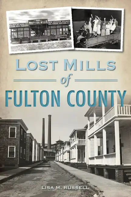 Lost Mills of Fulton County - Paperback