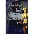 How did I get Here? An Immigrant's Odyssey - Paperback