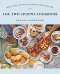 The Two Spoons Cookbook: More Than 100 French-Inspired Vegan Recipes - Paperback