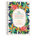 My Morning Prayer & Praise Journal: 180 Encouraging Conversations with God - Spiral