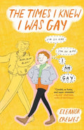The Times I Knew I Was Gay - Hardcover