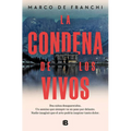 La Condena de Los Vivos / The Condemnation of the Living - Paperback
