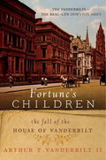 Fortune's Children: The Fall of the House of Vanderbilt - Paperback