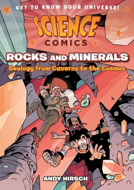 Science Comics: Rocks and Minerals: Geology from Caverns to the Cosmos - Hardcover
