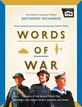 Words of War: The Story of the Second World War Revealed in Eye-Witness Letters, Speeches and Diaries - Hardcover
