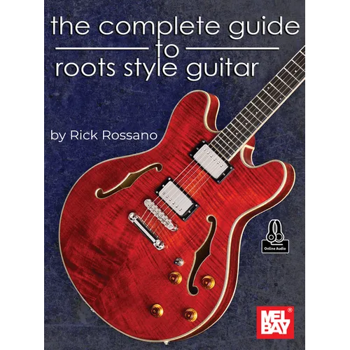 The Complete Guide to Roots Style Guitar - Paperback