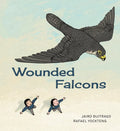 Wounded Falcons - Hardcover